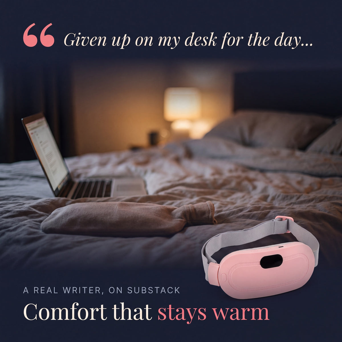Quote about giving up on working at a desk, with the Kalmi heat belt